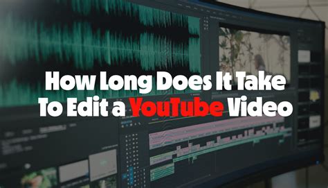 how long does it take to edit a music video: exploring the intricacies and challenges of post-production